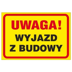 Uwaga! Wyjazd z budowy 